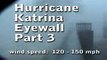 Hurricane Katrina Eyewall Part 3