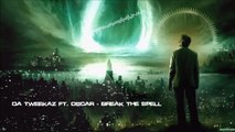 Da Tweekaz ft. Oscar - Break the Spell [HQ Original]