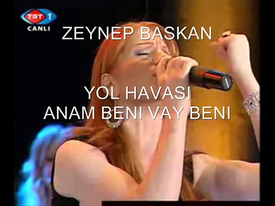 ZEYNEP BASKAN - YOL HAVASI ANAM BENI VAY BENI