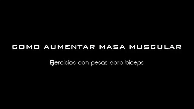 [Como aumentar masa muscular] - Ejercicios con pesas para sacar biceps