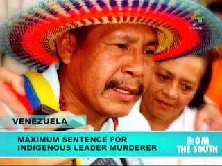 Venezuela: Killer of Indigenous Leader Gets 30 Year Sentence