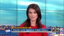 Love triangle turns deadly in Phoenix