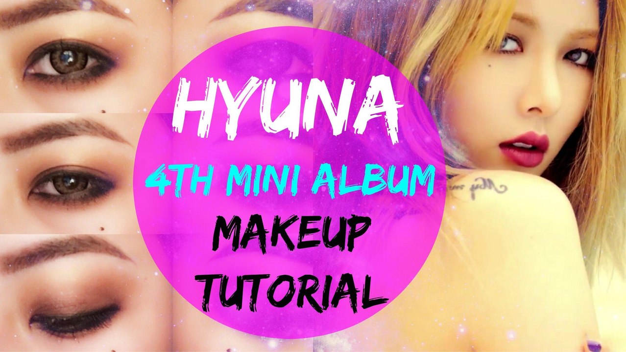 HYUNA - 4th Mini Album Makeup Tutorial