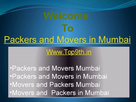 Packers and Movers Mumbai @ top9th.in/packers-and-movers-mumbai/
