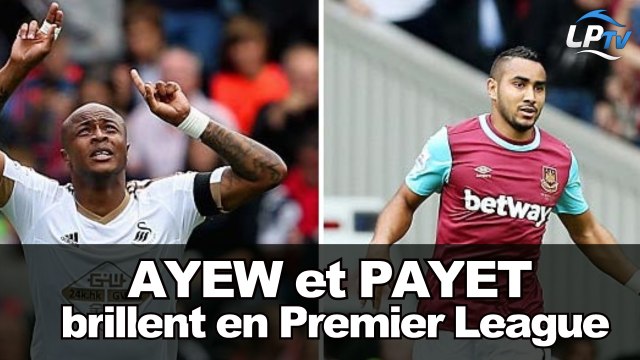 Ayew et Payet brillent déjà en Premier League