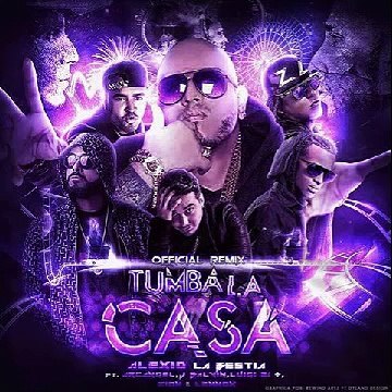 Tumba La Casa (Remix) - Alexio Ft. Daddy Nicky Farruko Arcangel De La Ghetto Zion Y Ñengo Flow