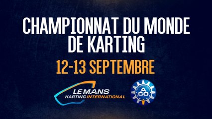 Championnat du Monde de Karting KZ 2015 au Mans