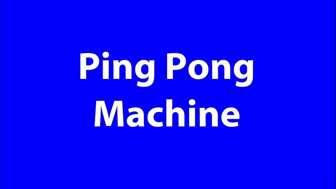 Ping Pong Machine