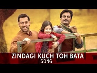 Zindagi Kuch Toh Bata Full Video Song ft Salman Khan Releases | Bajrangi Bhaijaan