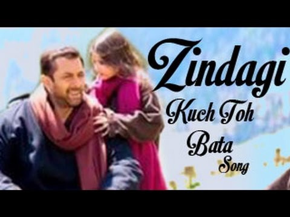 Bajrangi Bhaijaan Zindagi Kuch Toh Bata Full Video song releases | Salman Khan