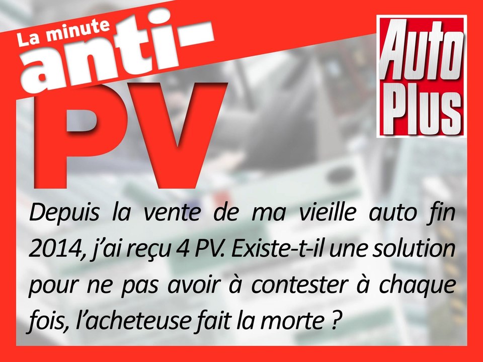 Voiture vendue, comment ne pas payer de PV indus ?