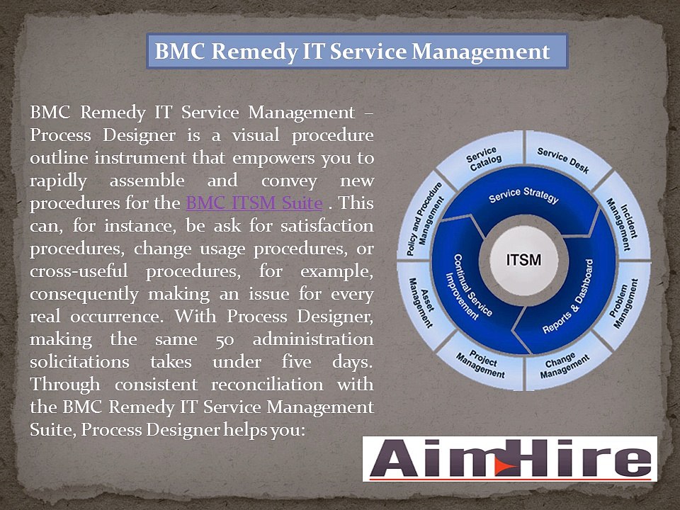 Benefit from the Services of BMC ITSM Suite The Process Designer