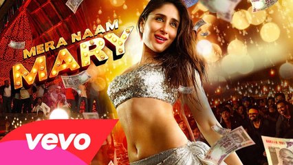 Mera Naam Mary - Official Song - Brothers - Kareena Kapoor Khan, Sidharth Malhotra