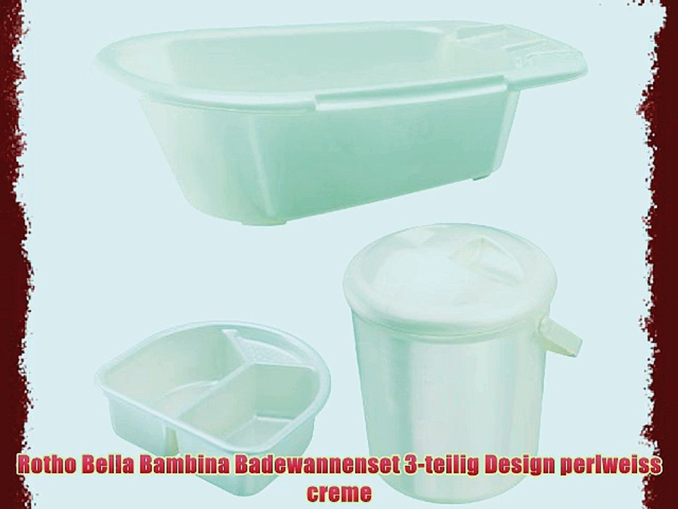 Rotho Bella Bambina Badewannenset 3-teilig Design perlweiss creme