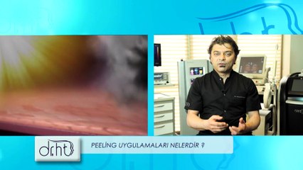 Peeling uygulamaları nelerdir? - Dr. Hüseyin Tırman