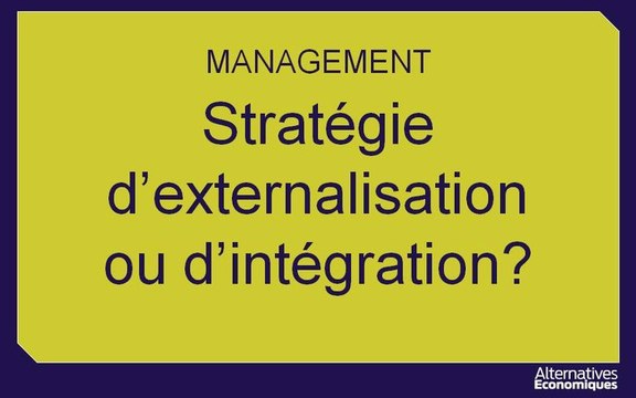 Term Mana chap 7 Stratégie d'externalisation ou d'intégration? extrait