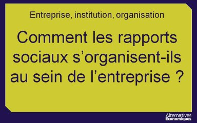 1ere chap 10 Comment les rapports sociaux s'organisent-ils au sein de l'entreprise? extrait