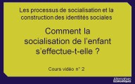 1ere socio chap 6.1 Comment la socialisation de l'enfant s'effectue-t-elle? (2)
