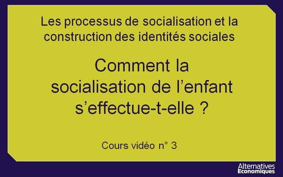 1ere socio chap 6.1 Comment la socialisation de l'enfant s'effectue-t-elle? (3)