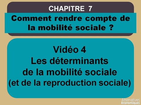 Term chap 7 Les déterminants de la mobilité sociale (et de la reproduction sociale)-extrait