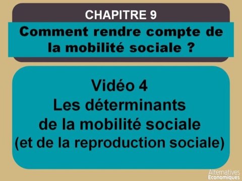 Term chap 7 Les déterminants de la mobilité sociale (et de la reproduction sociale) (4)