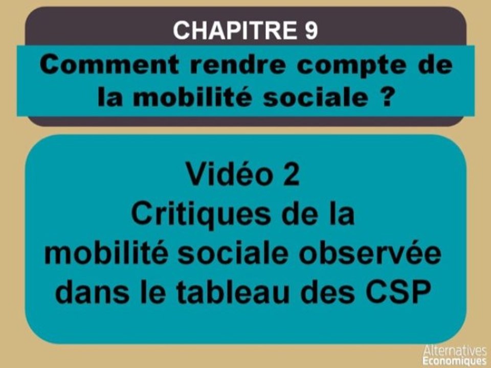 Term chap 7 Critiques de la mobilité sociale observée dans le tableau des CSP (2)