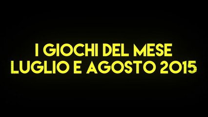 Game-eXperience.it - Giochi Del Mese LUGLIO-AGOSTO 2015