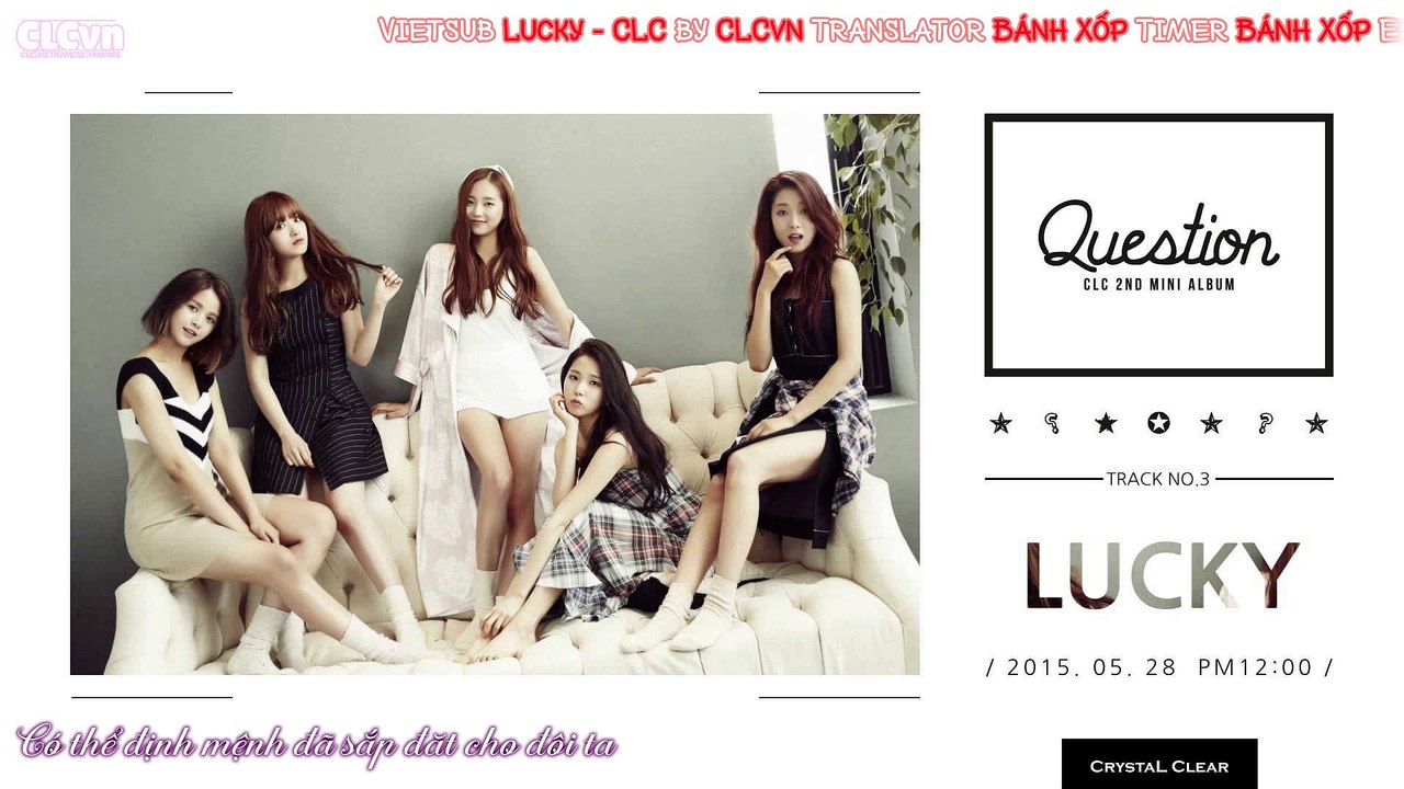 [Vietsub] [CLCvn] Lucky - CLC