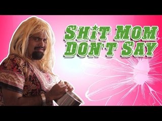 Shit Indian Moms Don't Say! (English)