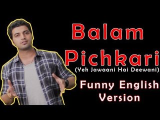 Balam Pichkari (English Version) - Must Watch