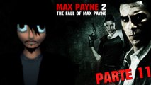 Jugando   Max Payne 2 APC Parte 11   Este puto de Vladimir!