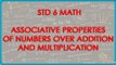 Associative Properties of whole Numbers over Addition, and Multiplication || Standard 6 || Maths