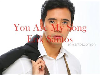 You Are My Song - Erik Santos [With Lyrics]