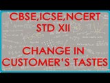 Demand   Impact of change in customers taste and preferences - Economics for Class XII