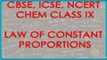 Law of Constant Proportions or Law of Definite Proportion - Chemistry Class IX CBSE, ICSE, NCERT