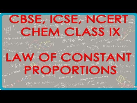 Law of Constant Proportions or Law of Definite Proportion - Chemistry Class IX CBSE, ICSE, NCERT