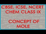 Mole - Understanding the Concept of Mole - Chemistry Class IX CBSE, ISCE, NCERT