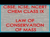 Law of Conservation of Mass - Chemistry Class IX CBSE, ICSE, NCERT
