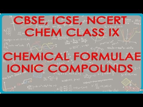 Rule for Chemical Formulae - Ionic Compounds - Chemistry Class IX CBSE, ICSE, NCERT