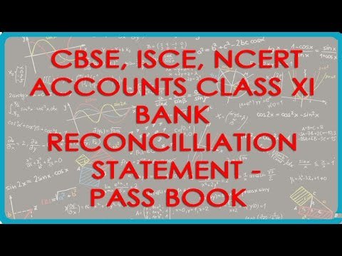 Bank Reconcilliation Statement - Pass Book - Accounts Class XI - CBSE, ISCE, NCERT