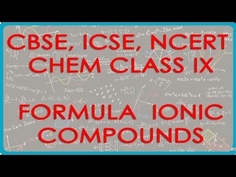 Writing formula - Ionic Compounds - Chemistry Class IX CBSE, ICSE, NCERT