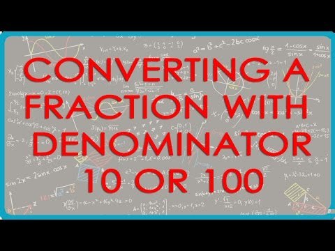 Converting a Fraction with Denominator 10 or 100 into Decimal Fraction