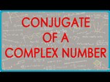 Conjugate of a Complex Number