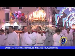 BARLETTA | Festa patronale, le iniziative folkloristiche