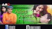 Adore adore,by kazi shuvo and sharalipi, new bangla song