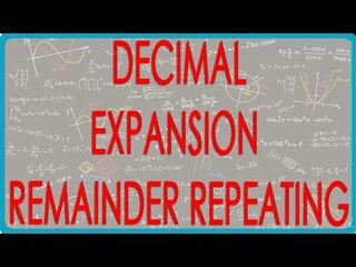 8 Decimal expansion – Remainder repeating