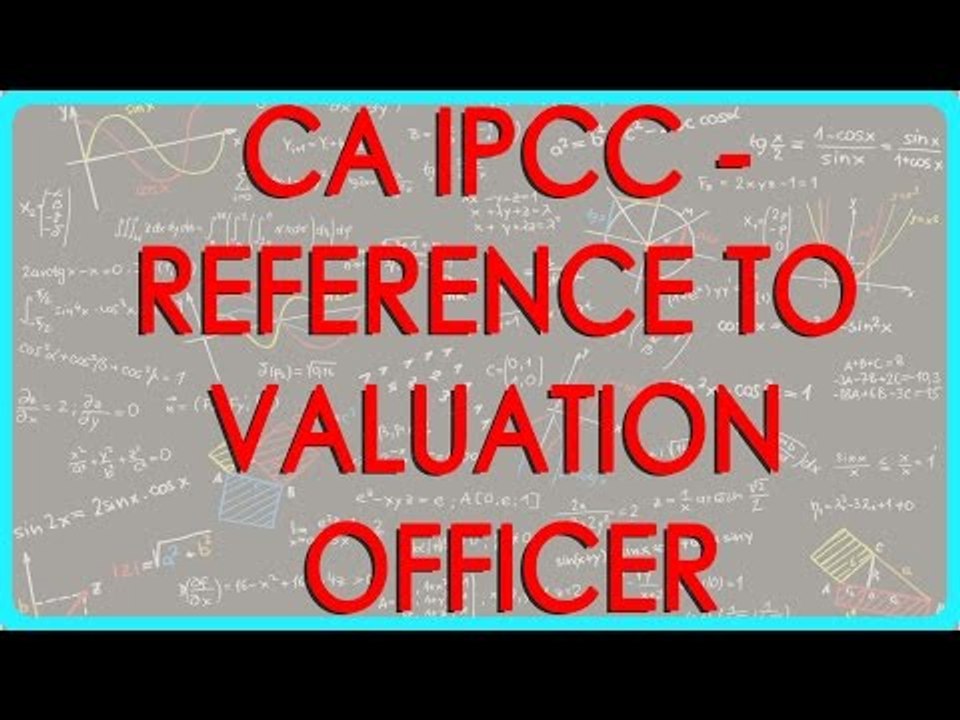 CA IPCC - Reference to Valuation Officer Section 55A