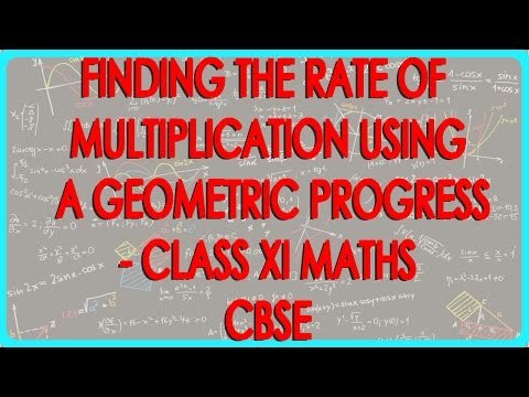 Finding the rate of Bacteria Multiplication using a Geometric Progression - Class XI Maths CBSE