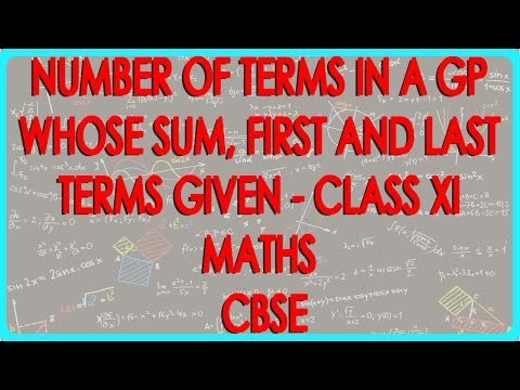 Number of terms in a GP whose sum, first and last terms given - Class XI Maths CBSE
