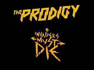 The Prodigy Invaders Must Die